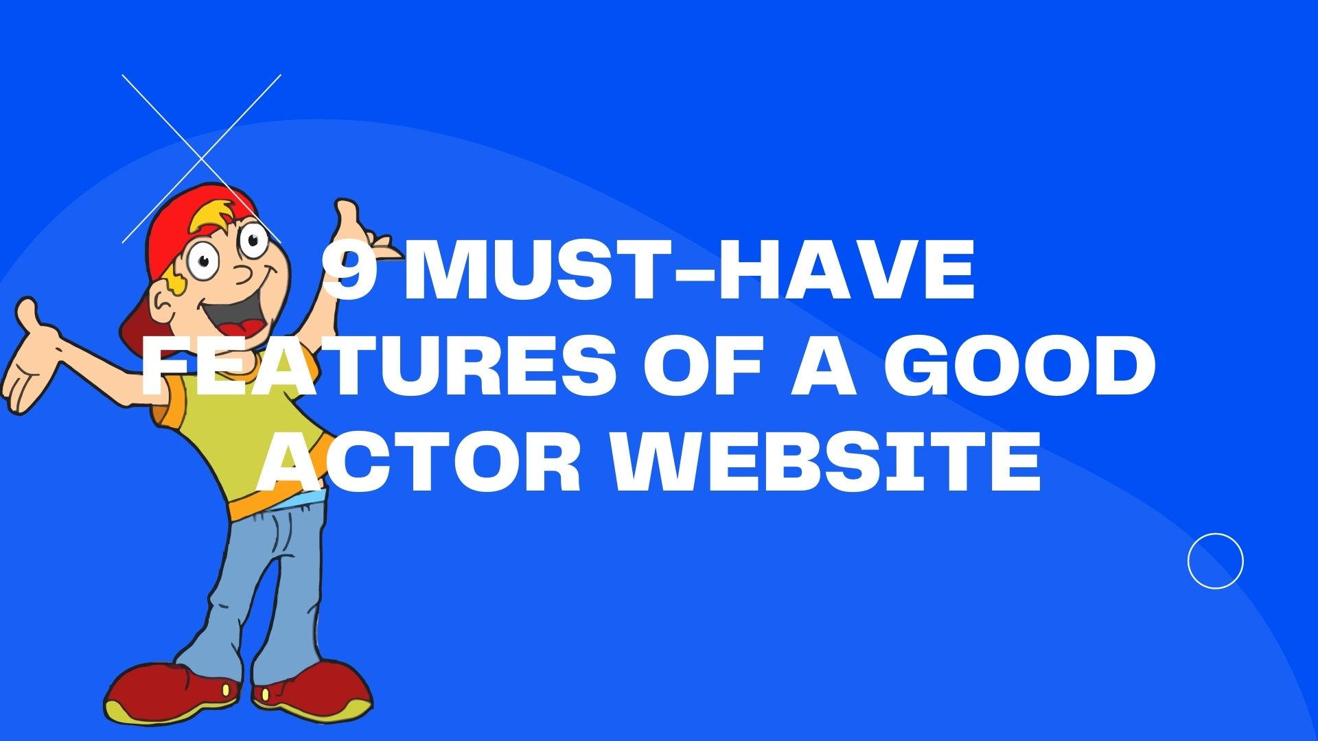 9 Must-have features of a good actor website 9 Must-have features of a good actor website